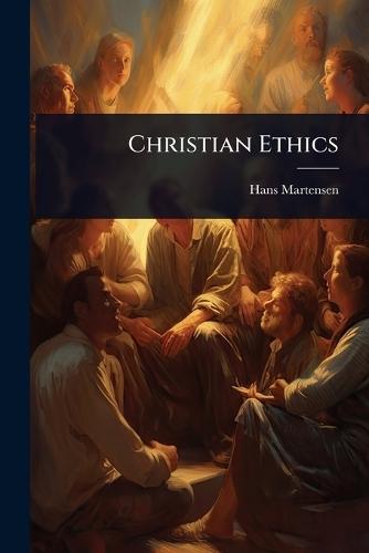 Christian Ethics  by Hans Martensen at Abbey's Bookshop, 