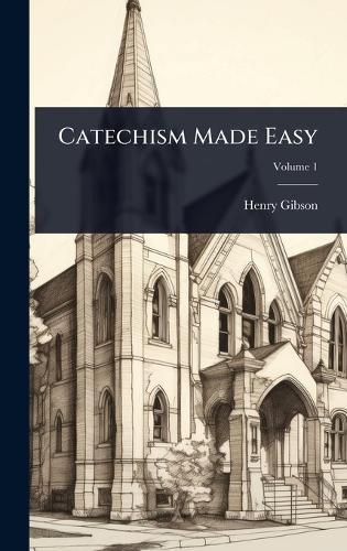 Catechism Made Easy  by Henry Gibson at Abbey's Bookshop, 