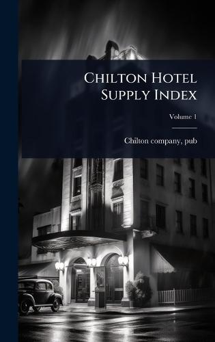 Chilton Hotel Supply Index  by Chilton Company Pub at Abbey's Bookshop, 