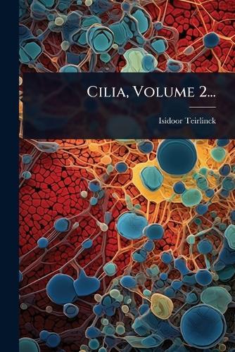 Cilia, Volume 2...  by Isidoor Teirlinck at Abbey's Bookshop, 