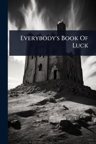 Everybody's Book Of Luck  by Anonymous at Abbey's Bookshop, 