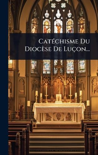 CatÃ(c)chisme Du Diocèse De Luçon...  by Anonymous at Abbey's Bookshop, 