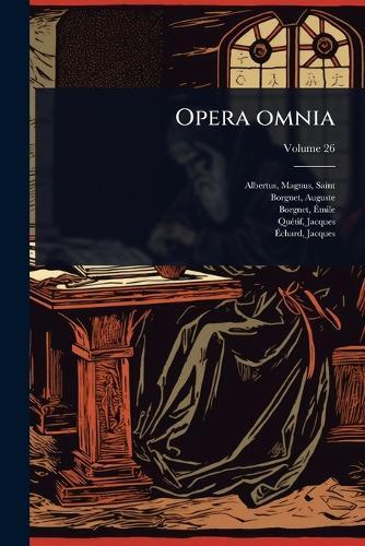 Opera omnia  by Magnus Saint Albertus at Abbey's Bookshop, 