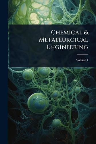 Chemical & Metallurgical Engineering  by Anonymous at Abbey's Bookshop, 