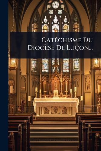 CatÃ(c)chisme Du Diocèse De Luçon...  by Anonymous at Abbey's Bookshop, 