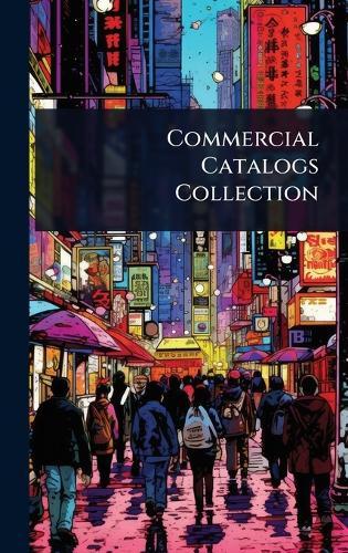 Commercial Catalogs Collection  by Anonymous at Abbey's Bookshop, 