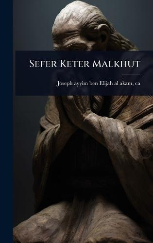 Sefer Keter Malkhut  by Ca Joseph Ayyim Ben Elijah Al-Akam at Abbey's Bookshop, 