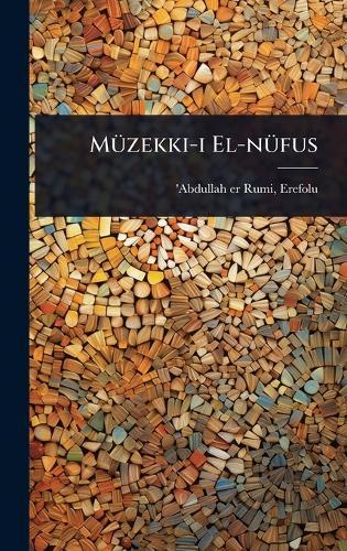 MÃ1/4zekki-i El-nÃ1/4fus  by Erefolu D 1469 'Abdullah Er-Rumi at Abbey's Bookshop, 