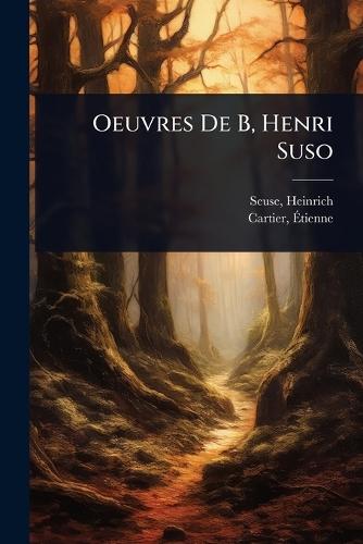 Oeuvres De B, Henri Suso  by Seuse Heinrich 1295-1366 at Abbey's Bookshop, 