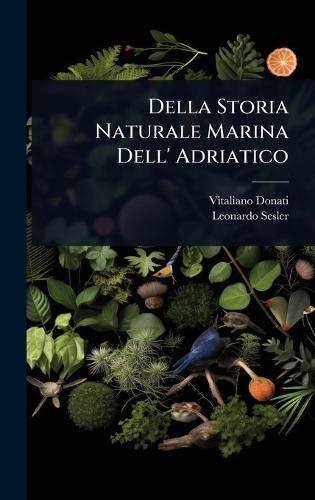 Della Storia Naturale Marina Dell' Adriatico  by Vitaliano Donati at Abbey's Bookshop, 