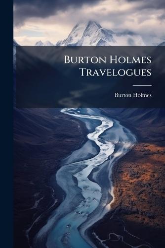 Burton Holmes Travelogues  by Burton Holmes at Abbey's Bookshop, 