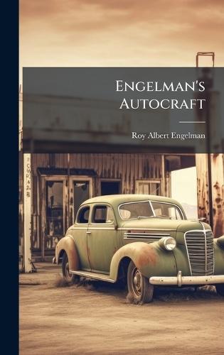 Engelman's Autocraft  by Roy Albert Engelman at Abbey's Bookshop, 