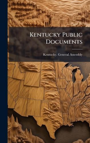 Kentucky Public Documents  by Kentucky General Assembly at Abbey's Bookshop, 