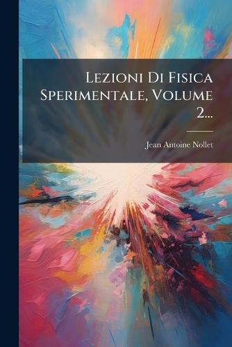 Lezioni Di Fisica Sperimentale, Volume 2...  by Jean Antoine Nollet at Abbey's Bookshop, 