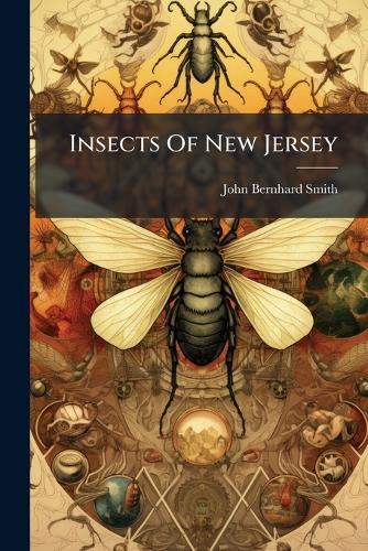 Insects Of New Jersey  by John Bernhard Smith at Abbey's Bookshop, 