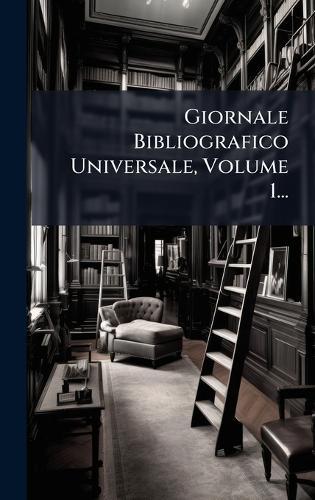 Giornale Bibliografico Universale, Volume 1...  by Anonymous at Abbey's Bookshop, 