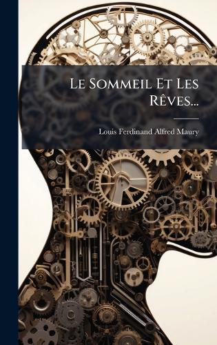 Le Sommeil Et Les RÃaves...  by Louis-Ferdinand-Alfred Maury at Abbey's Bookshop, 