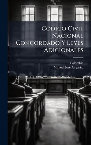 CÃ3digo Civil Nacional Concordado Y Leyes Adicionales  by Colombia at Abbey's Bookshop, 