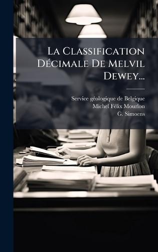 La Classification DÃ(c)cimale De Melvil Dewey...  by Service Gã(c)Ologique de Belgique at Abbey's Bookshop, 