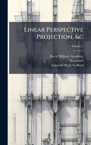 Linear Perspective Projection, &c  by Royal Military Academy at Abbey's Bookshop, 