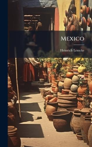 Mexico  by Heinrich Lemcke at Abbey's Bookshop, 