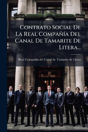 Contrato Social De La Real CompañÃ-a Del Canal De Tamarite De Litera...  by Real Compañã-A del Canal de Tamarit at Abbey's Bookshop, 
