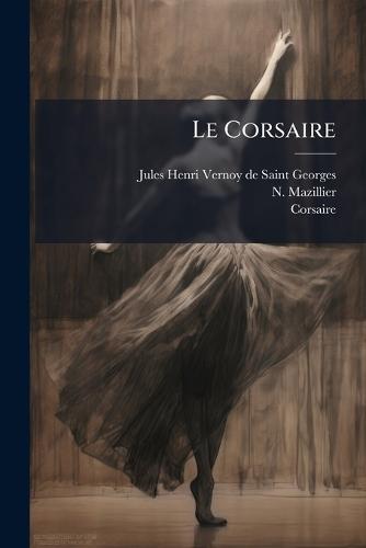 Le Corsaire  by Jules Henri Vernoy de Saint-Georges at Abbey's Bookshop, 