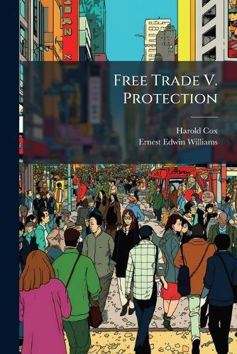 Free Trade V. Protection  by Harold Cox at Abbey's Bookshop, 