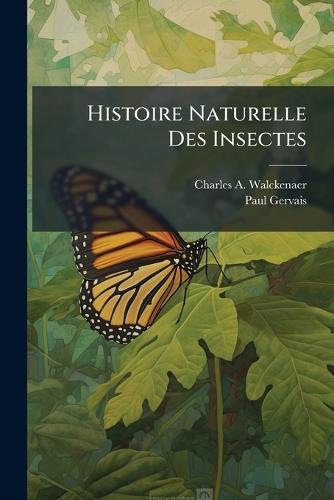Histoire Naturelle Des Insectes  by Charles A Walckenaer at Abbey's Bookshop, 