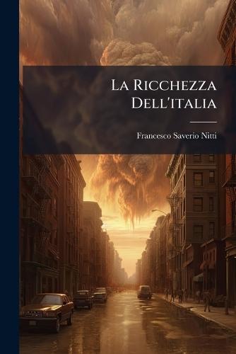 La Ricchezza Dell'italia  by Francesco Saverio Nitti at Abbey's Bookshop, 