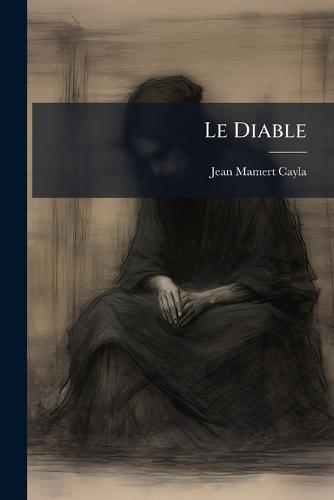 Le Diable  by Jean Mamert Cayla at Abbey's Bookshop, 