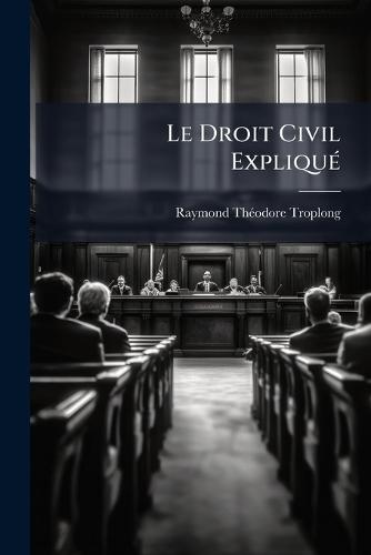 Le Droit Civil ExpliquÃ(c)  by Raymond Thã(c)Odore Troplong at Abbey's Bookshop, 