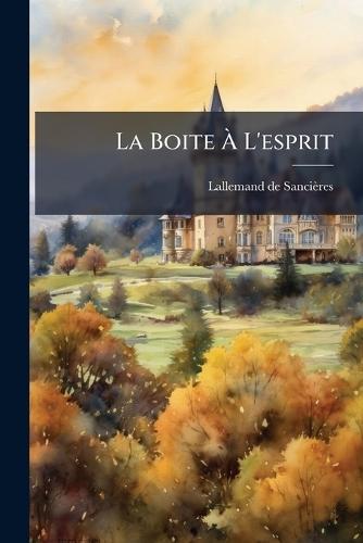 La Boite Ã&#128; L'esprit  by Lallemand de Sancières at Abbey's Bookshop, 