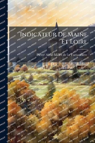 Indicateur De Maine Et Loire  by Pierre Aimã(c) Millet de la Turtaudiè at Abbey's Bookshop, 