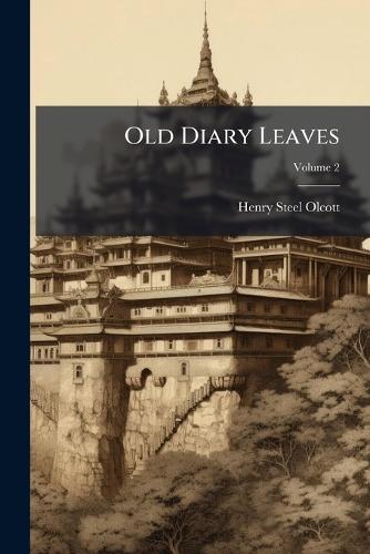Old Diary Leaves  by Henry Steel Olcott at Abbey's Bookshop, 