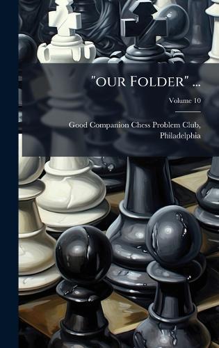 ""our Folder"" ...  by Ph Good Companion Chess Problem Club at Abbey's Bookshop, 