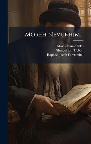 Moreh Nevukhim...  by Moses Maimonides at Abbey's Bookshop, 