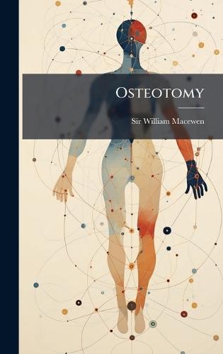 Osteotomy  by Sir William Macewen at Abbey's Bookshop, 