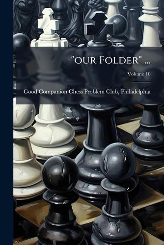 ""our Folder"" ...  by Ph Good Companion Chess Problem Club at Abbey's Bookshop, 