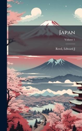 Japan  by Edward J (Edward James) Reed at Abbey's Bookshop, 
