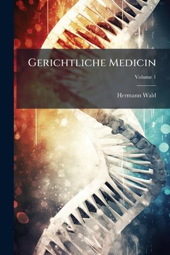 Gerichtliche Medicin  by Hermann Wald at Abbey's Bookshop, 