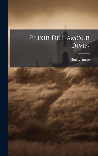 Elixir De L'amour Divin  by Bonaventure at Abbey's Bookshop, 