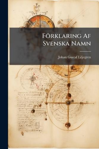 Förklaring Af Svenska Namn  by Johan Gustaf Liljegren at Abbey's Bookshop, 