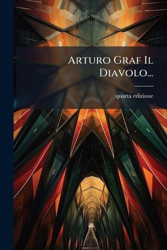 Arturo Graf Il Diavolo...  by Quarta Edizione at Abbey's Bookshop, 