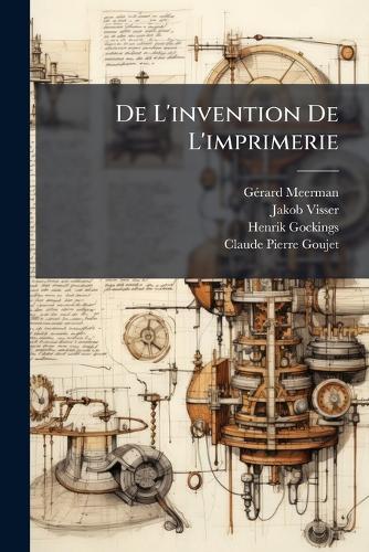 De L'invention De L'imprimerie  by Gã(c)Rard Meerman at Abbey's Bookshop, 