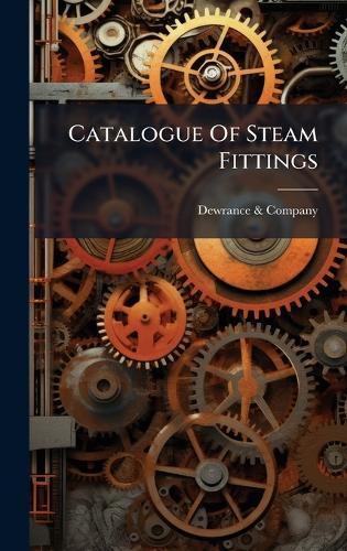 Catalogue Of Steam Fittings  by Dewrance & Company at Abbey's Bookshop, 