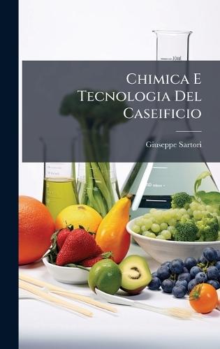 Chimica E Tecnologia Del Caseificio  by Giuseppe Sartori at Abbey's Bookshop, 