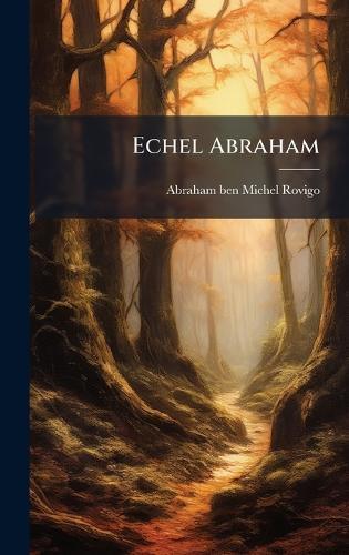 Echel Abraham  by Abraham Ben Michel Rovigo at Abbey's Bookshop, 