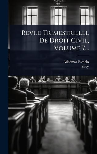 Revue Trimestrielle De Droit Civil, Volume 7...  by Adhã(c)Mar Esmein at Abbey's Bookshop, 