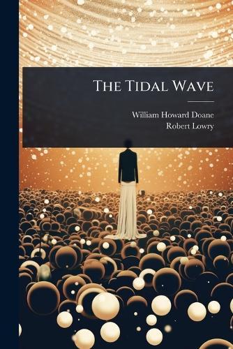The Tidal Wave  by William Howard Doane at Abbey's Bookshop, 